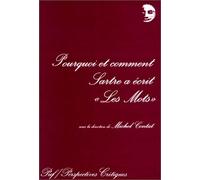 Pourquoi et comment Sartre a écrit "Les Mots" : genèse d'une autobiographie