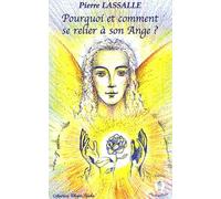 Pourquoi et comment se relier à son Ange ?