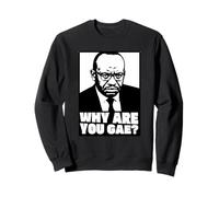 Pourquoi êtes-Vous Gay - Meme Sweatshirt