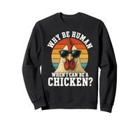 Pourquoi Être Humain Quand Je Peux Être Un Poulet, Design Sweatshirt