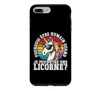 Pourquoi Être Humain Quand Je Peux Être Une Licorne? Coque pour iPhone 7 Plus/8 Plus