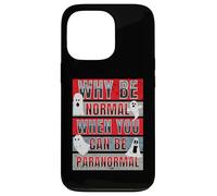 Pourquoi être Normal Quand on Peut être Un Chasseur de fantômes Amusant et Paranormal Coque pour iPhone 13 Pro