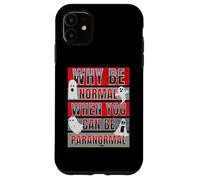 Pourquoi être Normal Quand on Peut être Un Chasseur de fantômes Amusant et Paranormal Coque pour iPhone 11