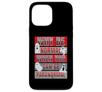 Pourquoi être Normal Quand on Peut être Un Chasseur de fantômes Amusant et Paranormal Coque pour iPhone 13 Pro Max