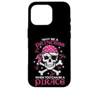 Pourquoi être Princes Pirate Skull Crossbones pour Filles, Enfants, Femmes et Adolescentes Coque pour iPhone 16 Pro