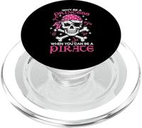 Pourquoi être Princes Pirate Skull Crossbones pour Filles, Enfants, Femmes et Adolescentes PopSockets PopGrip pour MagSafe