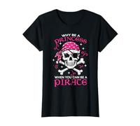 Pourquoi être Princes Pirate Skull Crossbones pour Filles, Enfants, Femmes et Adolescentes T-Shirt