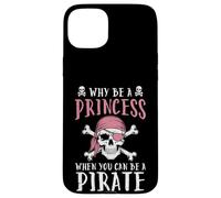 Pourquoi être Princesse Pirate drôle Jolly Roger Femmes Filles Enfants Coque pour iPhone 15 Plus