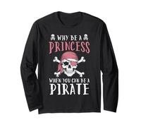 Pourquoi être Princesse Pirate drôle Jolly Roger Femmes Filles Enfants Manche Longue