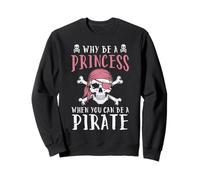 Pourquoi être Princesse Pirate drôle Jolly Roger Femmes Filles Enfants Sweatshirt