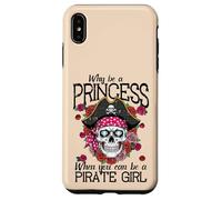 Pourquoi être Princesse Quand on Peut être Une Fille Pirate pour Femmes, Filles et Enfants Coque pour iPhone XS Max