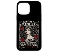 Pourquoi être Une Princesse Quand Vous Pouvez être Un Art Gothique Vampire Coque pour iPhone 13 Pro Max