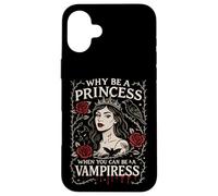Pourquoi être Une Princesse Quand Vous Pouvez être Un Art Gothique Vampire Coque pour iPhone 16 Plus