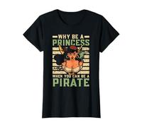 Pourquoi être une princesse quand vous pouvez être un pirate T-Shirt
