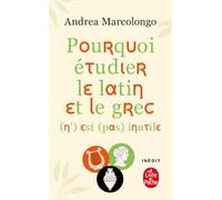 Pourquoi étudier le latin et le grec (n') est (pas) inutile