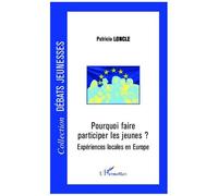 Patricia Loncle – Pourquoi faire participer les jeunes ? – Expériences locales en Europe – Broché