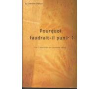 Pourquoi faudrait-il punir ? : Sur l'abolition du système pénal