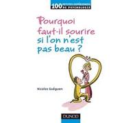 Pourquoi faut-il sourire quand on n'est pas beau ? Nicolas Guéguen (Auteur)