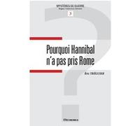 Pourquoi hannibal n'a pas pris rome Eric Treguier (Auteur)