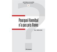 Pourquoi hannibal n'a pas pris rome - Eric Treguier - Economica - broché - Essai