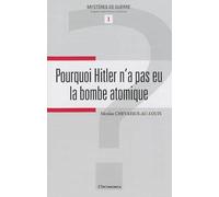 Pourquoi Hitler n'a pas eu la bombe atomique