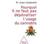 Pourquoi il ne faut pas dépénaliser l'usage du cannabis