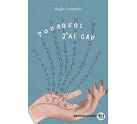 Pourquoi j ai Cru - Magda Gomartely - Douro - broché - Autobiographie