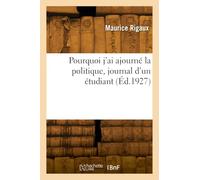 Pourquoi j'ai ajourné la politique, journal d'un étudiant