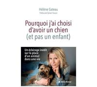 Pourquoi J'ai Choisi D'avoir Un Chien (Et Pas Un Enfant)