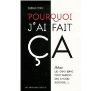 Pourquoi J'ai Fait Ça - Même Les Gens Biens Font Parfois Des Choses Moches