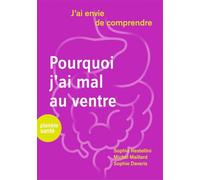 Pourquoi J'Ai Mal au Ventre