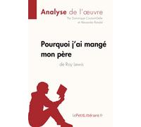 Pourquoi j'ai mangé mon père de Roy Lewis (Analyse de l'oeuvre): Analyse complète et résumé détaillé de l'oeuvre