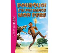 Pourquoi j'ai pas mangé mon père - Le roman du film