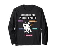 Pourquoi J'Ai Perdu la Partie au Jeux Vidéo Gaming Fan Drôle Manche Longue