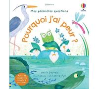 Katie Daynes – Pourquoi j'ai peur ? – Mes premières questions – Cartonné – Usborne