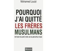 Pourquoi j'ai quitté les Frères musulmans Mohamed Louizi (Auteur)