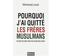 Pourquoi j'ai quitté les Frères musulmans - Mohamed Louizi - Michalon Eds - broché - Récit