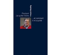 Pourquoi j'ai quitté l'Ordre... et comment il m'a quitté