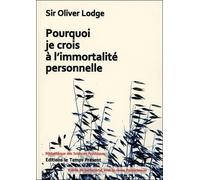 Pourquoi Je Crois À L'immortalité Personnelle