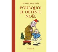 Pourquoi je déteste Noël - Robert Benchley - Wombat - broché - Roman