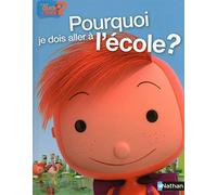 Pourquoi je dois aller à l'école ?