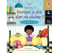 Pourquoi je dois aller me coucher ? - C'est quoi... ? - Katie Daynes - Usborne - cartonné - Document jeunesse