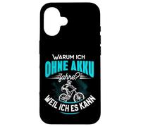 Pourquoi Je Fais sans Batterie Parce Que Je Peux l'utiliser Contre Le vélo électrique. Coque pour iPhone 16