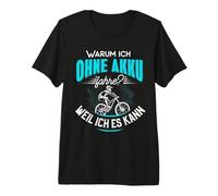 Pourquoi Je Fais sans Batterie Parce Que Je Peux l'utiliser Contre Le vélo électrique. T-Shirt Haut de Gamme