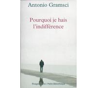 Pourquoi Je Hais L'indifférence