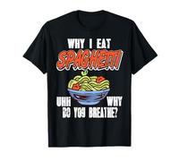 Pourquoi Je Mange Spaghettis Blague Humour Pâtes T-Shirt