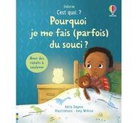 Pourquoi je me fais (parfois) du souci ? - C'est quoi... ? - dès 3 ans