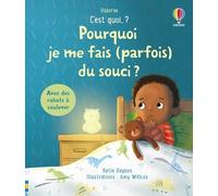 Pourquoi je me fais (parfois) du souci ? - C'est quoi... ? - Dès 3 ans - Sasha Lillie Lyons - Usborne - cartonné - Document jeunesse