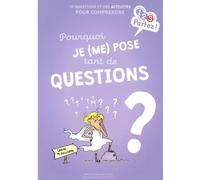 Pourquoi Je (Me) Pose Tant De Questions ?