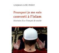 POURQUOI JE ME SUIS CONVERTI à - Loïc Point - Albouraq - broché - Essai